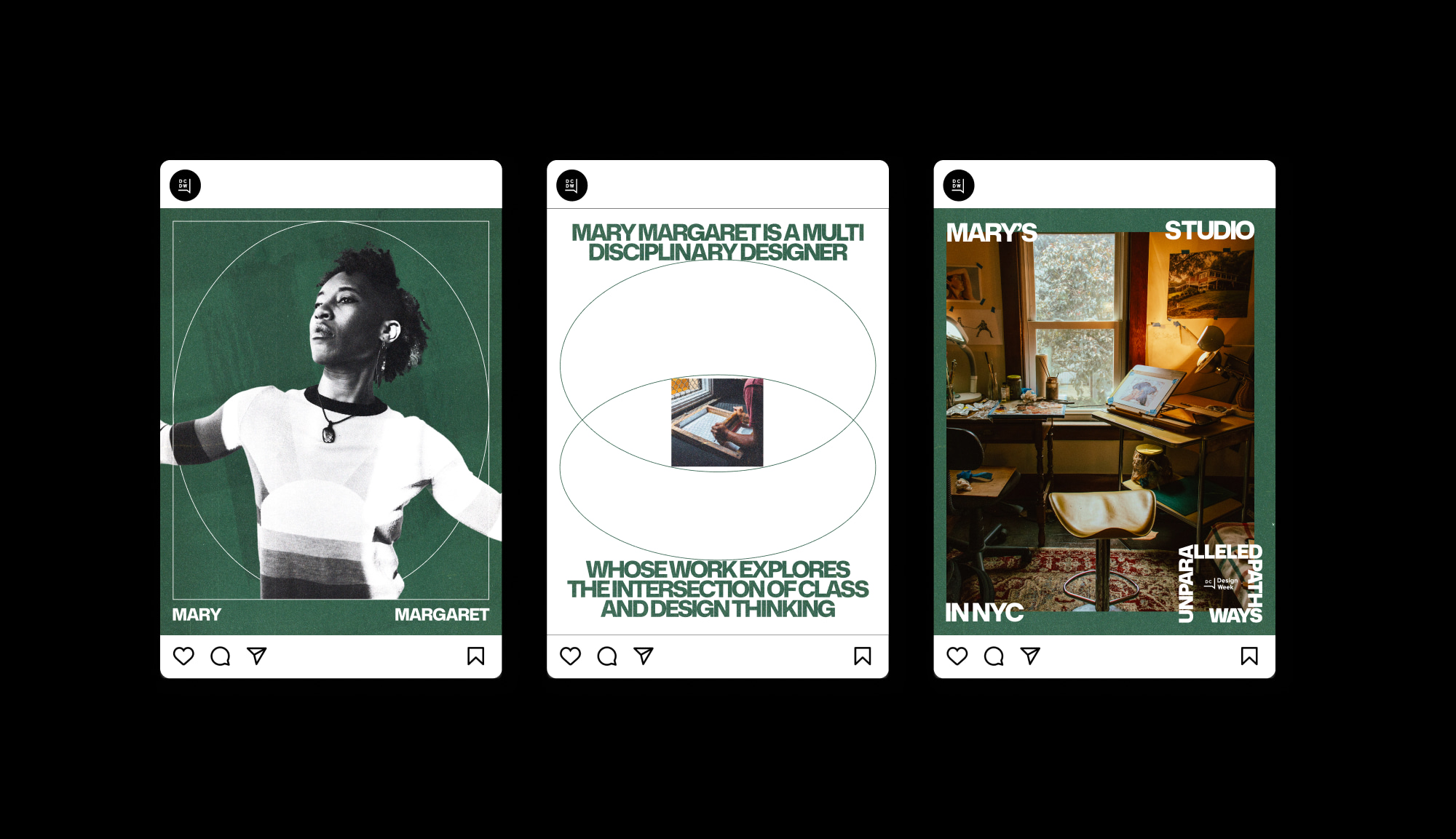 DC Design Week carousel design for Instagram: one image showcases a young Black woman dancer cut-out in black and white on a green background; the second designs shows some big, chunky green type centered at the top and bottom with a small square image of an artist working sitting inside a thin-lined ven diagram graphic; the third is a large image of a studio space with the DC Design Week logo at the corners.