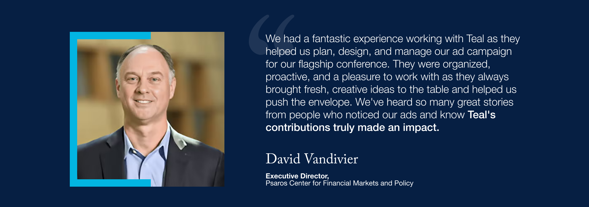 Quote from David at Psaros Center