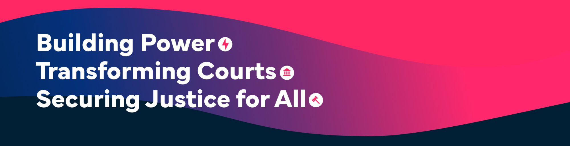 Building Power Transforming Courts Securing Justice for All
