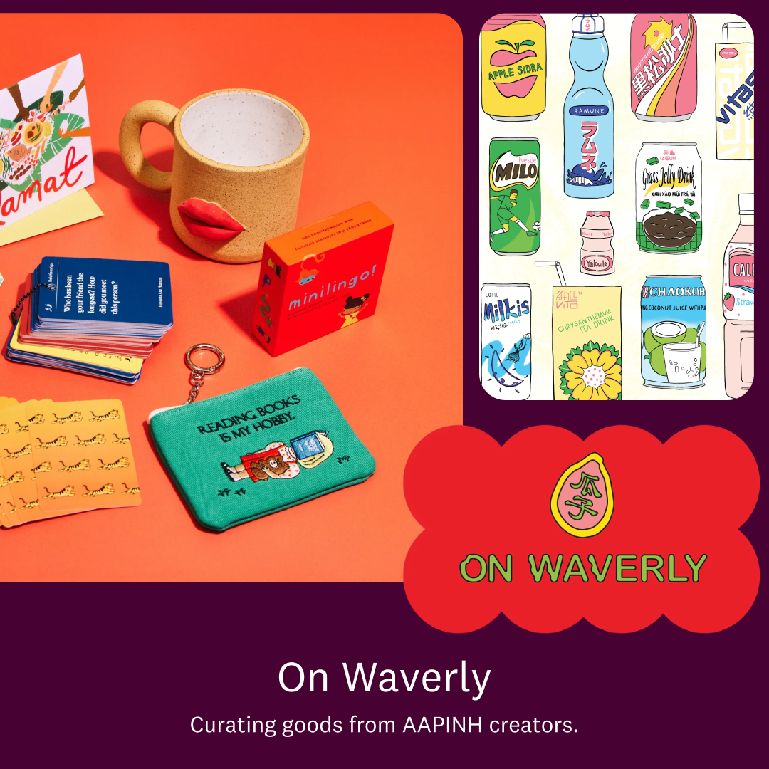 On Waverly: Curating goods from AAPINH creators.