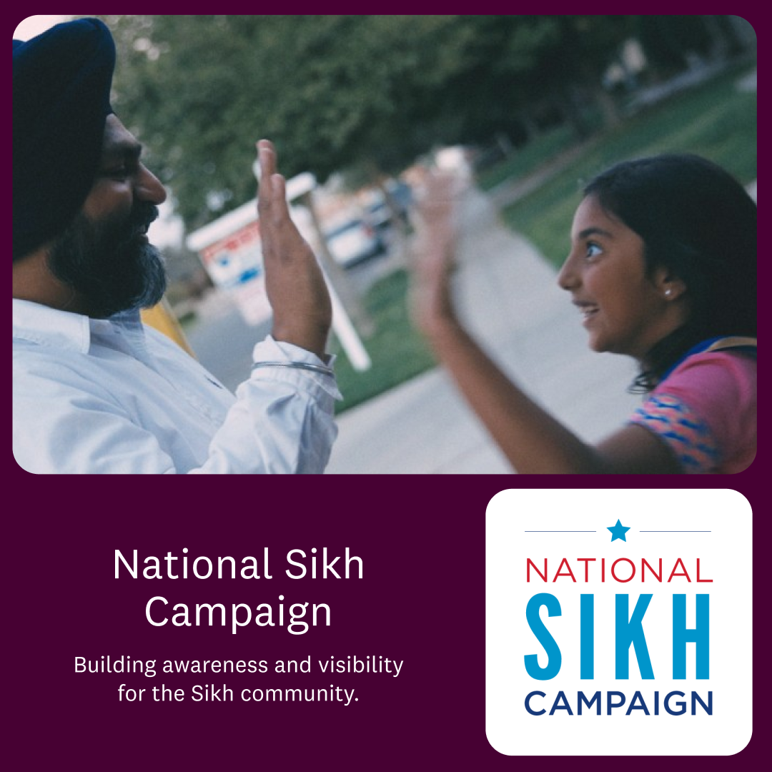 National Sikh Campaign: Building awareness and visibility for the Sikh community.
