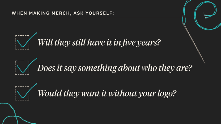 3 questions when making merch